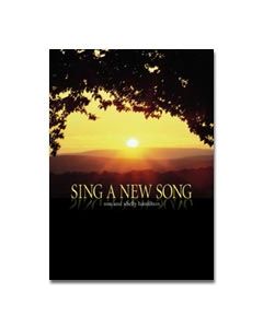 Sing A New Song - Choral Book - (Quantity orders must include church name and address.)