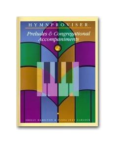 Hymnproviser 2 - Preludes & Congregational Accompaniments (PDF download)