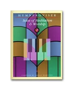 Hymnproviser 2 - Solos of Meditation & Worship (PDF download)