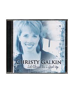 Let Christ Be Lifted Up - CD