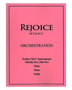 Rejoice Hymns - Orch: - Treble Clef C