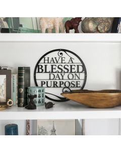 Wall Art - Have A Blessed Day On Purpose - Black Aluminum
