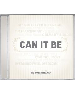 Can It Be - Hamilton Family - CD (with optional MP3 download)