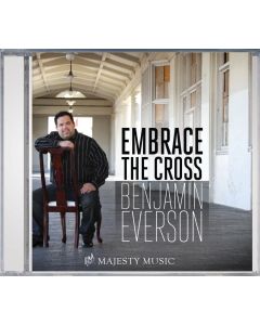 Embrace the Cross - CD (Ben Everson)