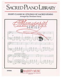 Manuscript Series: Eight Classical Stylings of Sacred Hymns (PDF download)