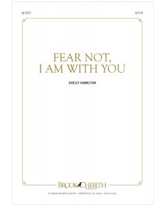Fear Not, I Am With You - Choral Octavo