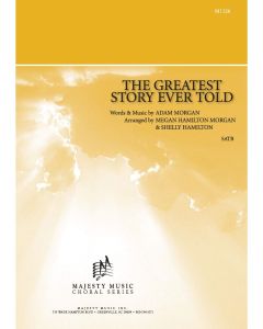 The Greatest Story Ever Told - Choral Octavo Trax (MP3 download)