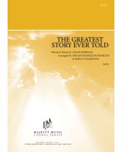 The Greatest Story Ever Told - Choral Octavo