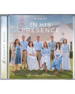  In His Presence - Hamilton Family - CD (with optional MP3 download)