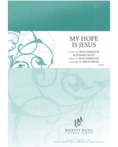 My Hope Is Jesus - Choral Octavo