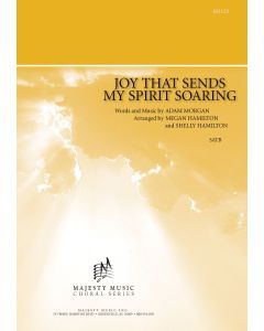 Joy that Sends My Spirit Soaring Octavo (PDF download)