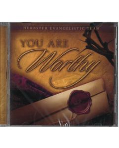You Are Worthy - CD (Herbster Evangelistic Team)
