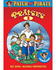 Patch the Pirate Praises 1 Songbook  (PDF Download)