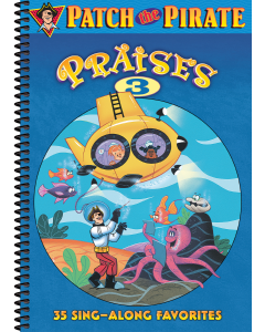 Patch the Pirate Praises 3 - Songbook
