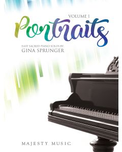 Portraits Vol. 1: Easy Sacred Piano Solos - Piano Book (Gina Sprunger)