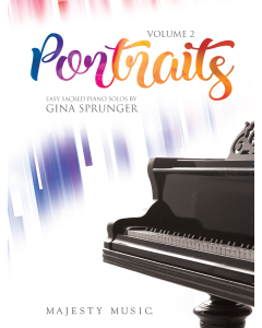 Portraits Vol. 2 - Easy Sacred Piano Solos - Piano Book (Gina Sprunger)