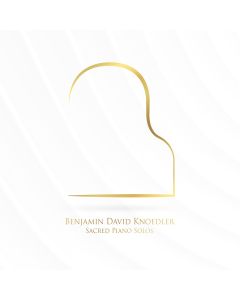 Sacred Piano Solos by Benjamin David Knoedler (MP3 Download)