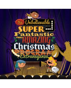 The Unbelievable, Super-Fantastic, Truly Amazing Christmas Extravaganza (MP3 download)