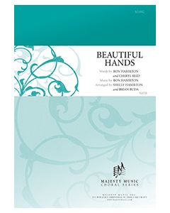 Beautiful Hands - Octavo (SATB) - (Quantity orders must include church name and address.)