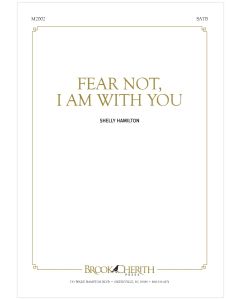 Fear Not, I Am With You - Choral Octavo