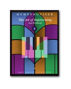 Hymnproviser Volume 1- The Art of Improvising Text/Workbook (PDF download)