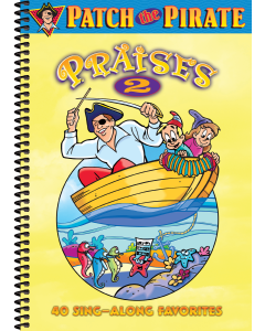 Patch the Pirate Praises 2 - Spiral Songbook 