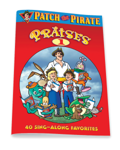 Patch the Pirate Praises 1 - Songbook 