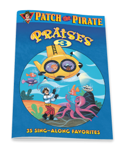 Patch the Pirate Praises 3 - Songbook 