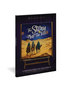 The Story Must Be Told - Choral Book (with Christmas script)