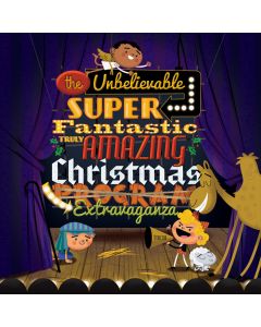 The Unbelievable, Super-Fantastic, Truly Amazing Christmas Extravaganza (MP3 download)
