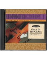 Only by His Grace - Accompaniment (CD)