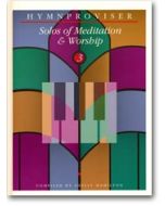 Hymnproviser 3 - Solos of Meditation & Worship