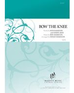 Bow the Knee - Octavo (SATB) - (Quantity orders must include church name and address.)