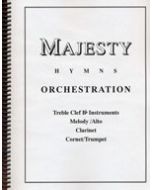 Majesty Hymns Orch: B flat - (Clarinet, Cornet/Trumpet)