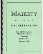 Majesty Hymns Orch: C - (Trombone/Baritone B.C., Cello)