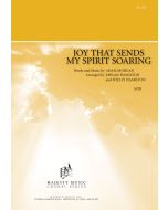 Joy that Sends My Spirit Soaring Octavo (PDF download)