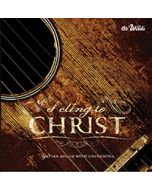 I Cling to Christ (The Wilds) - CD