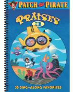 Patch the Pirate Praises 3 - Songbook