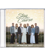 Stay the Course - Hamilton Family - CD (with optional MP3 download)
