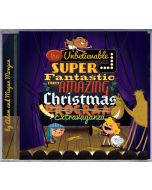 The Unbelievable, Super-Fantastic, Truly Amazing Christmas Extravaganza - CD (with optional MP3 download)