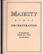 Majesty Hymns Orch: F - (French Horn)
