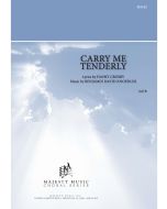 Carry Me Tenderly Octavo (PDF download)