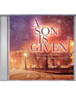 A Son Is Given - CD (Music / Christmas Drama)