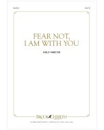 Fear Not, I Am With You - Choral Octavo