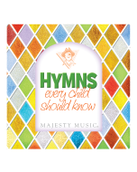 Hymns Every Child Should Know (MP3 Download)