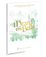 I Heard the Bells - Choral Book (with Christmas script)