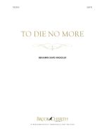 To Die No More - Octavo (PDF download)