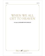 When We All Get To Heaven - Choral Octavo