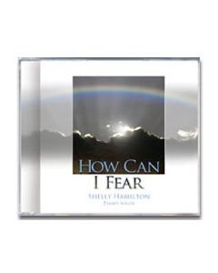 How Can I Fear - CD