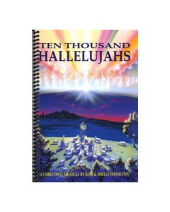 Ten Thousand Hallelujahs - Spiral Choral Book - (Quantity orders must include church name and address.)